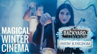 Backyard Cinema: Inside The Snow Kingdom