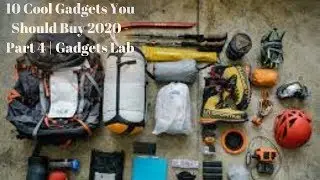 10 Cool Gadgets You Should Buy 2020 - Part 4 | Gadgets Lab