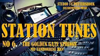 STATION TUNES NO 6 The Golden Gate Strings - Mr Tambourine Man