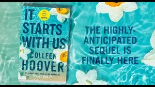 It Starts With Us': Experience the Whole Story in 36 Minutes