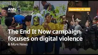 September 26, 2025: End it Now Campaign Against Abuse & More Global News.