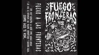 Audiotrauma / Grita o Muere / Patrullero 666 / Buitre - Fuego A Las Fronteras Split [2020]