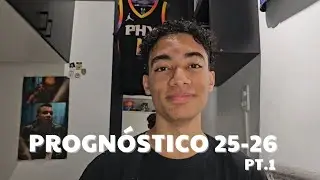 PROGNÓSTICO DA TEMPORADA 25-26 (pt.1)