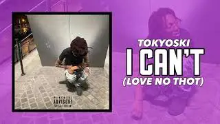 Lil Tecca - I Can&rsquo;t / Fee (Love No Thot) [Made By Tokyoski]
