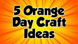 5 Orange Day Craft Idea | 5 Orange Day Activity | Orange Day Celebration Idea | Orange Day | Craft |