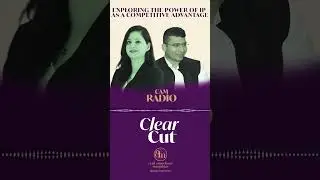 Clear Cut: Exploring The Power Of IP As A Competitive Advantage