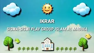 Ikrar Siswa-Siswi Play Group Islam Al Madina