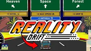 ROGUELIKE ARCADE RACING GAME! (Reality Drift)