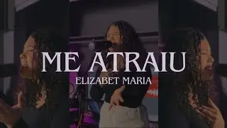 Me Atraiu (Cover Español & Portugués) - Elizabet Maria
