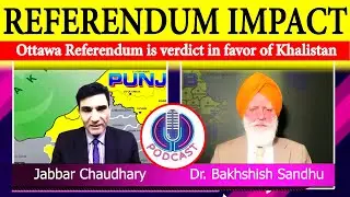 Impact of Ottawa Khalistan Referendum | What next in Freedom of Punjab from India | Bakhshis Sandhu