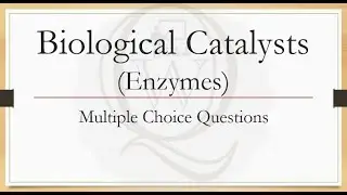 Biological Catalysts | Multiple Choice Questions | Solved