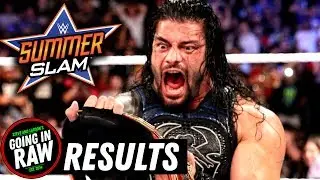 WWE SUMMERSLAM 2018 FULL RESULTS & REVIEW! Going In Raw Pro Wrestling Podcast