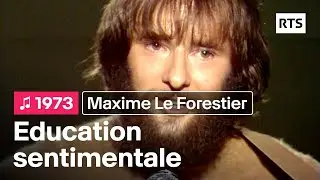 Maxime Le Forestier - Education sentimentale (1973)
