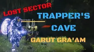 Trappers Cave LOST SECTOR Tangled Shore Garut Graam