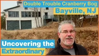 Uncovering NJ's Cranberry Farming Legacy of The Pine Barrens