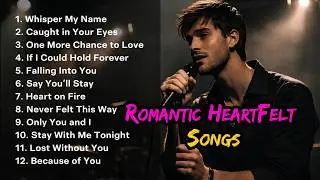 Emotional Song Collection | Romantic Love & Heartfelt Playlist