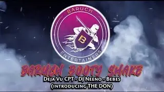 Baruch booty shake Featuring Dejavu CPT x DJ Neeno x Bebez