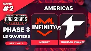 Infinity vs Thunder Awaken Game 2 - BTS Pro Series 13 AM: Phase 3 LB Quarters w/ Badger & neph