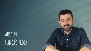 CURSO DE EXCEL - Aula 20 - Função Procx