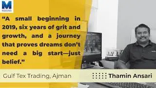 SAFALAMEE YATHRA INTERVIEW WITH MR.THAMIN ANSARI,Life Story of   M D &ndash; Gulftex Trading, Ajman