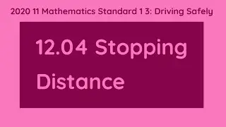 2020 11MAS 3 12.04 Stopping Distance