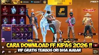 CARA DOWNLOAD FF KIPAS VIP GRATIS 2026 TANPA VERIFIKASI! PASANG FF KIPAS ORI BISA MABAR