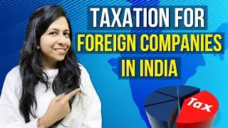 Tax Rate for Foreign Companies in India | What is Double Taxation Avoidance Agreement |