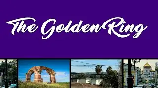 The Golden Ring Places to Visit | Best time to Visit | Interesting Facts