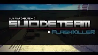 Clan War | SuiciDeTeaM vs zFlashKillerZ [PowerPlant]