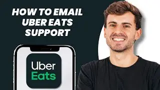 How to Email Uber Eats Support