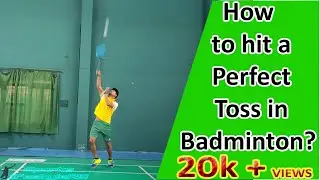 How to hit a proper toss in badminton ? | how to hit a toss in badminton ? | Badminton toss.
