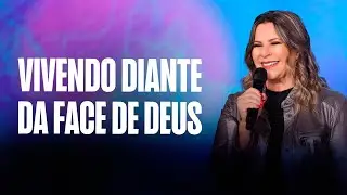 Vivendo diante da face de Deus/ Dirce Carvalho