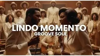 Lindo Momento Groove Soul Music - Vers&atilde;o IA Viral -