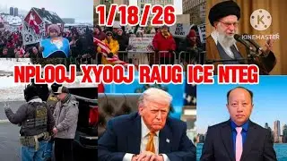 1/18/26 -Nplooj Xyooj Raug Tub Ceevxwm ICE Nteg Lawm / Tawm Tsaam Huv Minneapolis Nyaav Heev