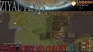 RimWorld (Steam EA Alpha 14d) Rough Difficulty &ndash; Let&rsquo;s Play #4 The Search for Turrets