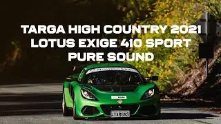 TARGA High Country 2021 - Lotus Exige 410 Sport, Pure Sound