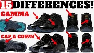 15 DIFFERENCES! AIR JORDAN 11 GAMMA vs CAP AND GOWN!