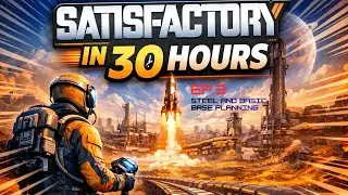Satisfactory in 30 Hours, part 3--Coal, Steel, Base Planning