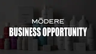 Modere Business Opportunity 2017