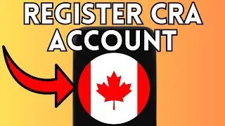 How to Register CRA Account for the First Time! (EASY GUIDE) 2025