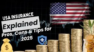 United States Insurance Explained | Pros, Cons & Real Facts You Must Know (2025)