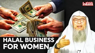 Halal Jobs And Business Women Can do || Sheikh Assim Al-Hakeem