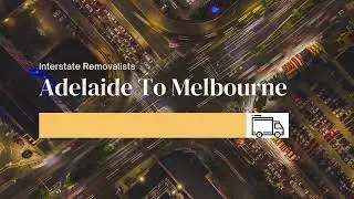 Adelaide's Best Interstate Removal Services | Best Movers Adelaide