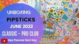 💜 PIPSTICKS - CLASSIC PRO CLUB PACK - JUNE 2022 - UNBOXING