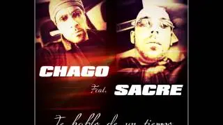 Te hablo de un tiempo - CHAGO feat. SACRE (Prod. by ASKENAX)