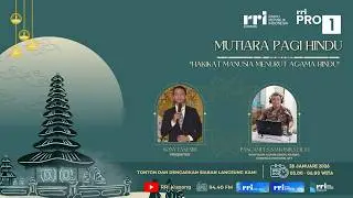 [LIVE] Hakikat Manusia Menurut Agama Hindu - Mutiara Pagi | RRI Kupang