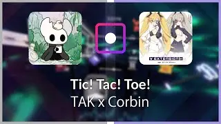 Best of the Week | Shiokarai | TAK x Corbin - Tic! Tac! Toe! [Ex+] FS (BL #1) | SS 94.79% 595.32PP