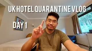 UK Hotel Quarantine Vlog: Day 1
