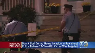 Man Killed In Rhawnhurst Home Invasion, Police Say