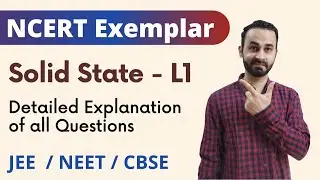 Solid State L1 | NCERT Exemplar | JEE | NEET | CBSE | Canvas Classes | Paaras Thakur